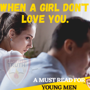 Read more about the article WHEN A GIRL DON’T LOVE YOU.